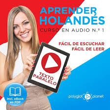 Informações sobre a holanda, turismo e cultura. Bol Com Aprender Holandes Facil De Leer Facil De Escuchar Texto Paralelo Curso En