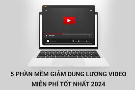 5 Phần Mềm Giảm Dung Lượng Video Miễn Phí Tốt Nhất 2024