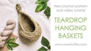 Published march 3, 2016 at 303 × 358 in perfect ideas for the studio. Teardrop Hanging Baskets Free Crochet Pattern Video Tutorial Sweet Softies Amigurumi And Crochet