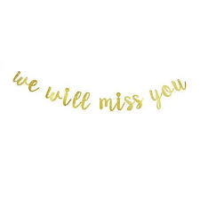 Free miss you cliparts, download free clip art, free clip art on #16806518. Grace Party Decor We Will Miss You Gold Gliter Paper Banner Farewell Party Graduation Goodbye Bye Felicia Going Away Party Decorations