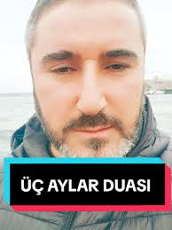 Üç Aylar Duası: Güzel Dualar ve Anlamı