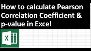 How To Calculate Pearson Correlation Coefficient And P Value In Excel Youtube