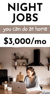 Work From Home Night Jobs That Pay Well One Fine Wallet In 2020 Night Jobs Working From Home Make Money From Home