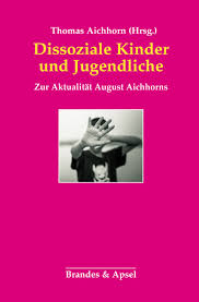 Socialnet Rezensionen Thomas Aichhorn Dissoziale Kinder Und Jugendliche Socialnet De