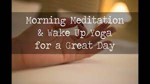 It can help you lose weight, lower high blood pressure, relieve stress, and improve your flexibility, balance, and core strength. Morning Meditation And Wake Up Yoga For A Great Day Youtube