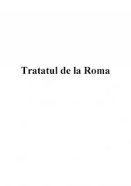 Initial, numele complet al tratatului era tratat de instituire a comunitatii economice europene. Referat Tratatul De La Roma 1957 462645 Graduo