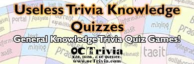 Challenge them to a trivia party! Useless Trivia Knowledge Quizzes General Knowledge Trivia Octrivia Com