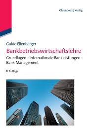 Managing director and chief executive officer gulf international bank (uk) limited. Bankbetriebswirtschaftslehre Grundlagen Internationale Bankleistungen Bank Management Lehr Und Handbucher Zu Geld Borse Bank Und Versicherung Eilenberger Guido Amazon De Bucher
