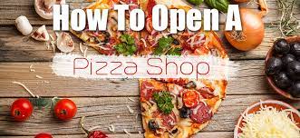 How To Open A Pizza Shop Business - Vortex Restaurant Equipment