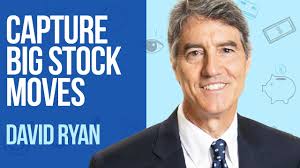 David Ryan: How To Capture Big Stock Moves