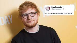 Drunk ed sheeran sentence memes i wanna be drunk when i wake up. Someone Said Ed Sheeran Got Hot And Now It S A Meme Culture