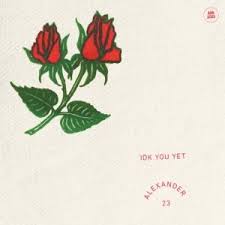 And the a7voice i hear, falling don my bmear. Alexander 23 Idk You Yet Chords For Guitar And Piano Chordzone Org
