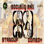 Socially Anti - Standup Comedy at Glen's Bakehouse