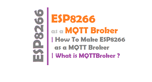 Arduino and related stuff (including attiny and esp8266) and the raspberry pi. Esp8266 As A Mqtt Broker How To Make Esp8266 As A Mqtt Broker
