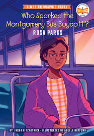 She was seated on the front instead of going to the back of the bus reserved for african americans. Who Sparked The Montgomery Bus Boycott Rosa Parks By Insha Fitzpatrick Who Hq 9780593224472 Penguinrandomhouse Com Books