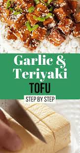 Vegan Garlic Teriyaki Tofu For Beginners Step By Step Recipe Teriyaki Tofu Tofu Recipes Vegan Vegan Recipes Beginner