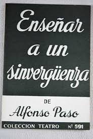 ensenar a un sinverguenza - alfonso paso