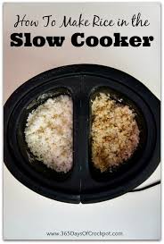 How To Make Rice In The Slow Cooker Crockpot 365 Days Of Slow Cooking And Pressure Cooking Crockpot Recipes Slow Cooker Slow Cooker Recipes How To Cook Rice