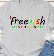 Designbundles.net offer exclusive deals on high quality. Free Ish Juneteenth Shirt