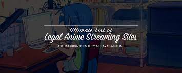 Ultimate List of Legal Anime Streaming Sites & What Countries They Are  Available In | Yatta-Tachi