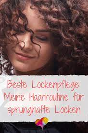 beste lockenpflege meine haarroutine fur sprunghafte locken lockenpflege locken machen haare pflegen