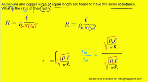 aluminum and copper wires of equal length are found to have the same resistance what is the ratio o