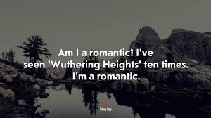 Maybe you would like to learn more about one of these? 639780 Am I A Romantic I Ve Seen Wuthering Heights Ten Times I M A Romantic Johnny Depp Quote 4k Wallpaper Mocah Hd Wallpapers