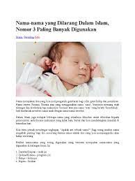 Oleh sebab itu, proses ini tidak boleh dilakukan ada beberapa nama yang sebaiknya tidak dipilih karena nama ini dilarang dalam islam. Nama Yang Dilarang Dalam Islam