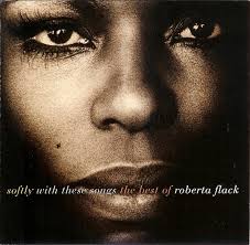 AMERICAN MASTERS: ROBERTA FLACK and SOFTLY WITH THESE SONGS: THE BEST OF  ROBERTA FLACK