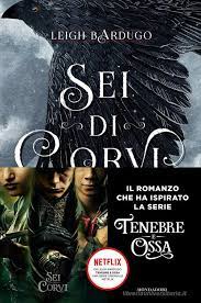 Sei di corvi. GrishaVerse di Leigh Bardugo - 9788804709466 in Fantasy |  Libreria Universitaria