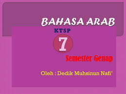 Bahan ajar bahasa indonesia kelas vi. Ppt Bahasa Arab Kelas 7 Semester Genap Powerpoint Presentation Free Download Id 336797