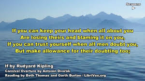 If You Can Keep Your Head When All About You Are Losing Theirs If Rudyard Kipling Poem Video In 2020 If Rudyard Kipling Poems Kipling