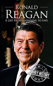 List books range from ronald reagan: Ronald Reagan A Life From Beginning To End By Hourly History