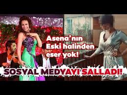 Asenanin Eski Halinden Eser Yok Asena Son Hali Ile Sosyal Medyada Olay Oldu Youtube