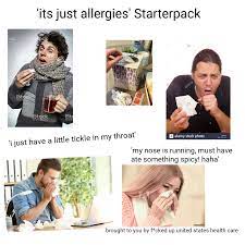 It S Just Allergies Starterpack Starterpacks