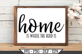 Home is where you are farmhouse svg file. Home Is Where The Herd Is Svg 481029 Svgs Design Bundles