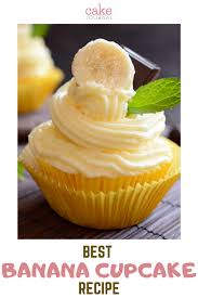 Best Banana Cupcake Recipe Cakejournal Com Recipe Cupcake Recipes Banana Cupcakes Banana Dessert
