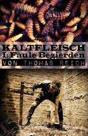 Kaltfleisch I Faule Begierden Kalt Leichen Fleisch