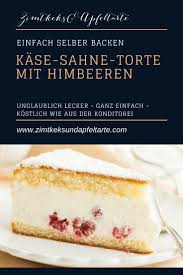 Kase Sahne Torte Mit Himbeeren Zimtkeks Und Apfeltarte Kuchen Und Torten Backrezepte Lecker