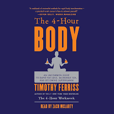 Amazon.com: The 4-Hour Body: An Uncommon Guide to Rapid Fat-Loss,  Incredible Sex, and Becoming Superhuman (Audible Audio Edition): Timothy  Ferriss, Zach McLarty, Random House Audio: Audible Books & Originals