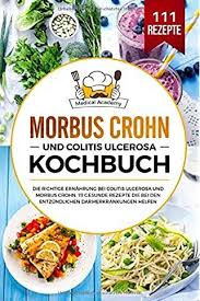 Mohrensuppe Statt Kortison Morbus Crohn Colitis Ulcerosa Und Arthritis Mit Naturlichen Alternativen E Gesunde Rezepte Colitis Ulcerosa Ernahrung Morbus Crohn