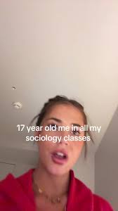17-year-old me in all my sociology classes