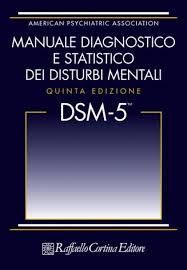 By the committee on nomenclature and statistics of the american psychiatric association and chairman ernest m gruenberg | jan 1, 1965. Dsm 5 Manuale Diagnostico E Statistico Dei Disturbi Mentali Edizione In Brossura American Psychiatric Association Raffaello Cortina Editore Libro Raffaello Cortina Editore