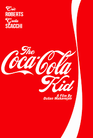 The Coca-Cola Kid | Poster By Sister Hyde