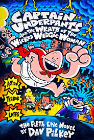 Captain Underpants And The Wrath Of The Wedgie Women Book Five Captain Underpants Wrath Captain