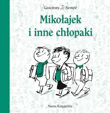 Mikolajek I Inne Chlopaki Rene Goscinny Jean Jacques Sempe Ebook W Epub Mobi Woblink Com