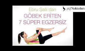 gobek eritme harekleri ebru salli dan gobek eriten 7 egzersiz evde gobek eritme diyeti nasil yapilri puf egzersiz gobek egzersiz saglikli spor aktiviteleri