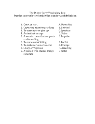 These are the best dares for adults because they not only open doors for unlimited laughter, but they also give you an opportunity to show off your confident side.never have dull moments again with these dares that are meant to bring fun to every conversation. The Dinner Party Vocabulary Test 1 Great Or Vast A Naturalist