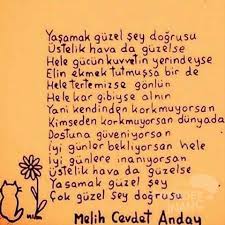.dostuna güveniyorsan i̇yi günler bekliyorsan hele i̇yi günlere inanıyorsan üstelik hava da güzelse yaşamak güzel şey çok güzel şey doğrusu. Facebook