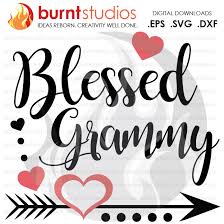 Download Mothers Day Svg Cutting File Blessed Grammy Mama Nana Grandma Mom Mommy Mother Heart Love Momma Dxf Eps Digital File Download Burnt Studios